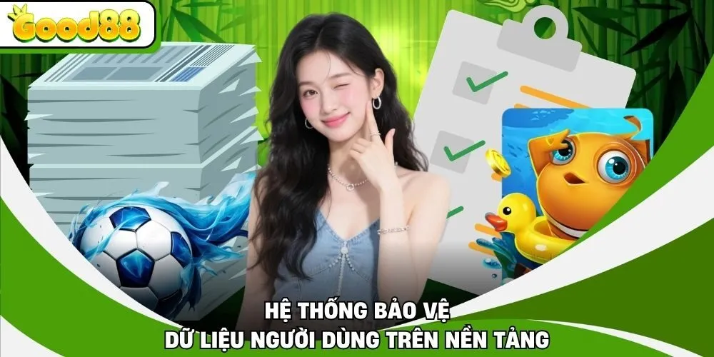 Hệ thống bảo vệ dữ liệu người dùng trên nền tảng
